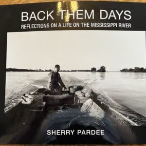 Back Them Days: Reflections on a Life on the Mississippi River
