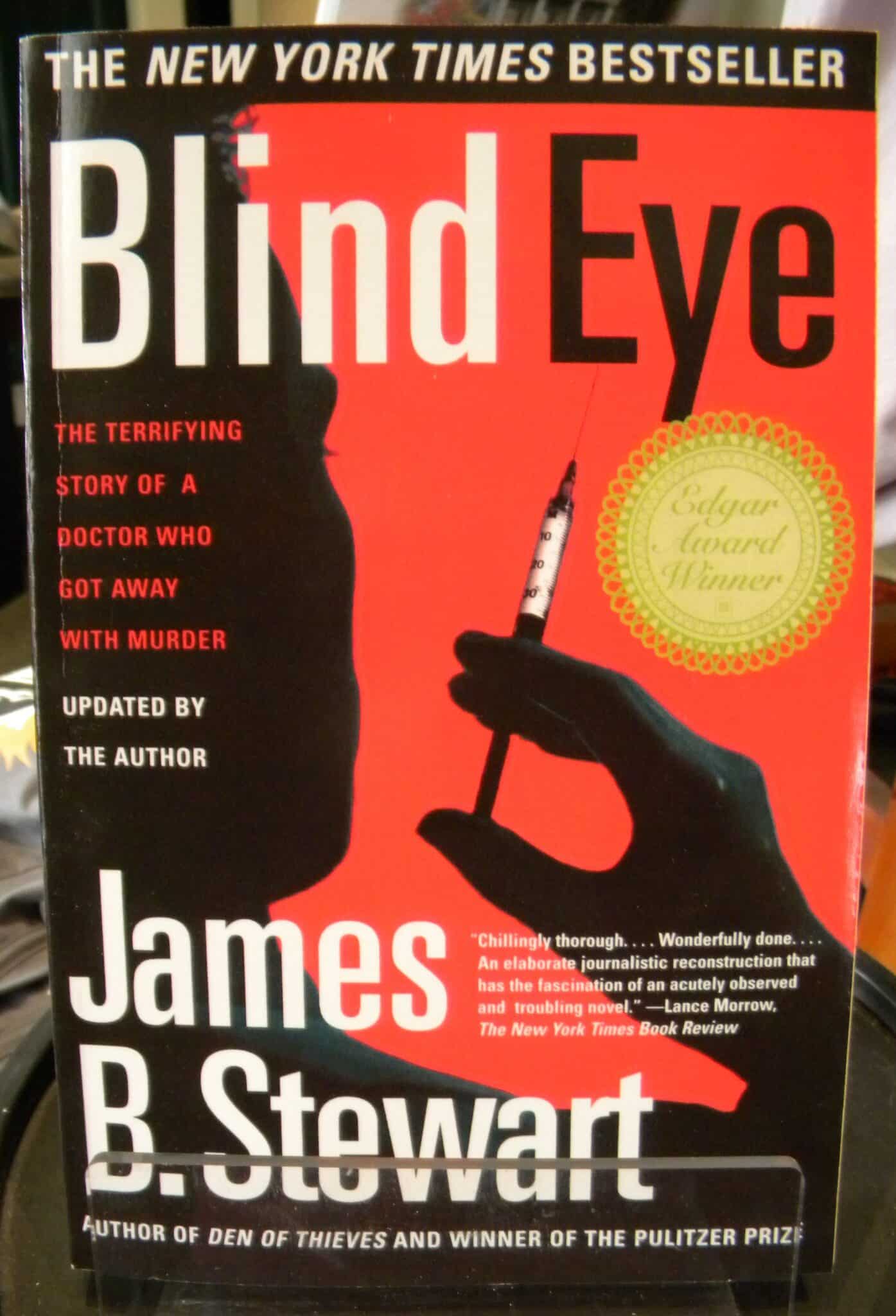Blind Eye: The Terrifying Story of a Doctor Who Got Away with Murder